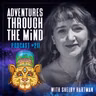 The State Of The Psychedelic Renaissance | Shelby Hartman ~ ATTMind 211