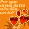 Por que meus dates não dão certo?