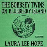 Bobbsey Twins on Blueberry Island, The by Laura Lee Hope