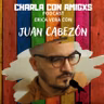 Charla con Juan Cabezón