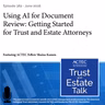 Using AI for Document Review: Getting Started for Trust and Estate Attorneys