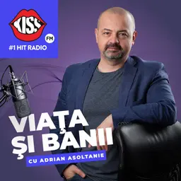VIAȚA și BANII cu Adrian Asoltanie
