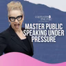 Master Public Speaking Under Pressure | Elaine Williams | Captivate the Mic
