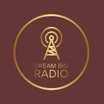 Dream Big Radio Worldwide
