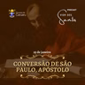Vida dos Santos | CONVERSÃO DE SÃO PAULO (25-01)