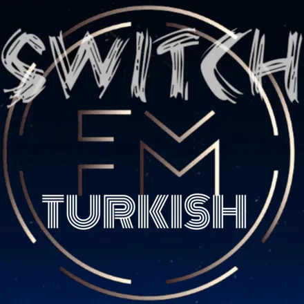 SWITCH FM TURKISH