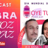 Podcast | Oye tu Voz | Ep. 6