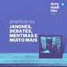Janones, debates, mentiras e muito mais