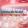 AI không cần 'độc ác" để trở nên nguy hiểm