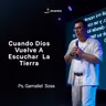 Cuando Dios Vuelve A Escuchar La Tierra | Ps. Gamaliel Sosa