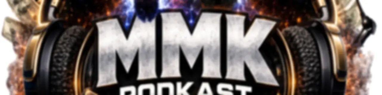 MMK PODCAST