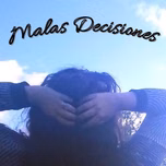 Malas Decisiones