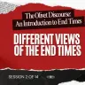 The Olivet Discourse – Different Views of the End Times (Robert Van Kampen)