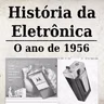 História da Eletrônica - O ano de 1956