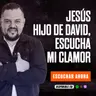 JESÚS HIJO DE DAVID, ESCUCHA MI CLAMOR / GANANDO LA BATALLA