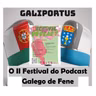 No II Festival do Podcast galego de Fene / Galiportus T3X21 (Actualidade)