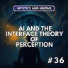36: Robert Prentner: AI Consciousness and the Interface Theory of Perception