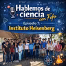 Episodio 7 - Temporada 2026 - Instituto Heisenberg