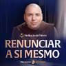 Renunciar a si mesmo | (Mateus 16, 21-27) #2817 | Meditação da Palavra
