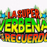 La Superverbena del Recuerdo