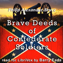Brave Deeds of Confederate Soldiers by Philip Alexander Bruce (1856 - 1933)