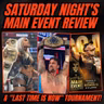 Saturday Night's Main Event Review & the John Cena "Last Time is Now" Tournament!