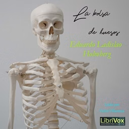 bolsa de huesos, La by Eduardo Ladislao Holmberg (1852 - 1937)