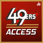 49ers Access: San Francisco 49ers Podcast