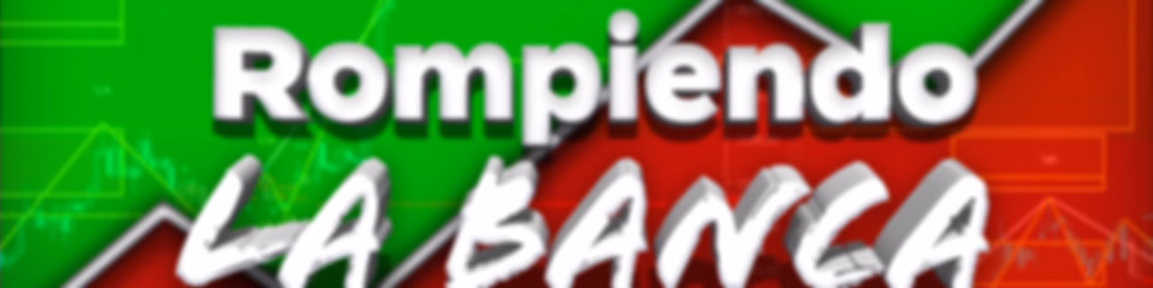 Rompiendo la banca