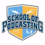 School of Podcasting: Expert Tips for Launching and Growing Your Podcast