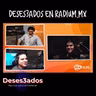 EP 90 | DESES3ADOS SUELTO EN RADIUM.MX [ESPECIAL RADIO]