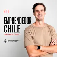 Emprendedor Chile con Francois Pouzet