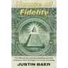 Justin Baer - House of Fidelity
