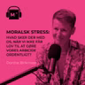 128. Moralsk stress: Hvad sker der med os, når vi ikke får lov til at gøre vores arbejde ordentligt?