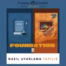 Foundation: Nasıl Uyarlama Yapılır