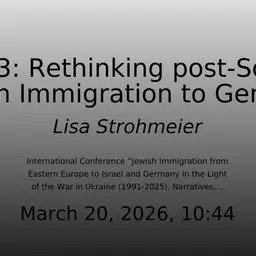 EP 83: Rethinking post-Soviet Jewish Immigration to Germany: Narratives, Networks and the Russian-Ukrainian War