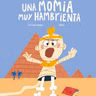 Una momia muy hambrienta
