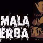 Mala Hierba