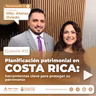 Planificación patrimonial en Costa Rica: herramientas clave para proteger su patrimonio | Alonso Oviedo | Ayer y Hoy en La Libre