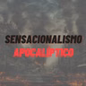 Sensacionalismo apocalíptico