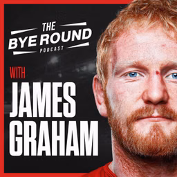 The Bye Round With James Graham