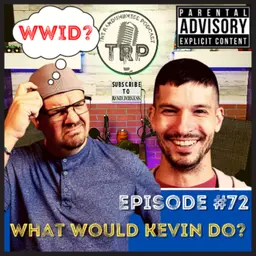 Episode #72 | What Would Kevin Do?