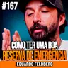 Eduardo Feldberg | COMO CONSTRUIR UMA RESERVA DE EMERGÊNCIA QUE TRAZ TRANQUILIDADE