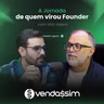 A Jornada de quem virou Founder | Vitor Izidoro | Vendassim
