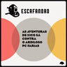 169: As aventuras de Xico Sá contra o ardiloso PC Farias