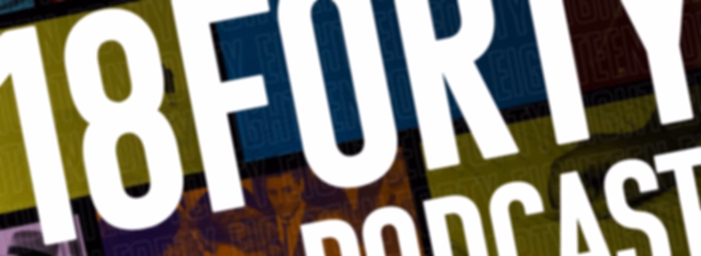 18Forty Podcast