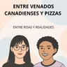 Entre venados, canadienses y pizzas || 2X13