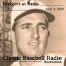 The Birth Of The Big Red Machine, Los Angeles Dodgers at Cincinnati Reds, April 9, 1969 (Recreation)