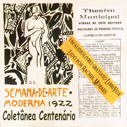 Semana de Arte Moderna de 1922 - Coletânea Centenário by Mário de Andrade (1893 - 1945), José Pereira da Graça Aranha (1868 - 1931) et al.