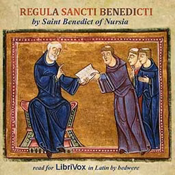 Regula Sancti Benedicti by Saint Benedict of Nursia (480 - 547)